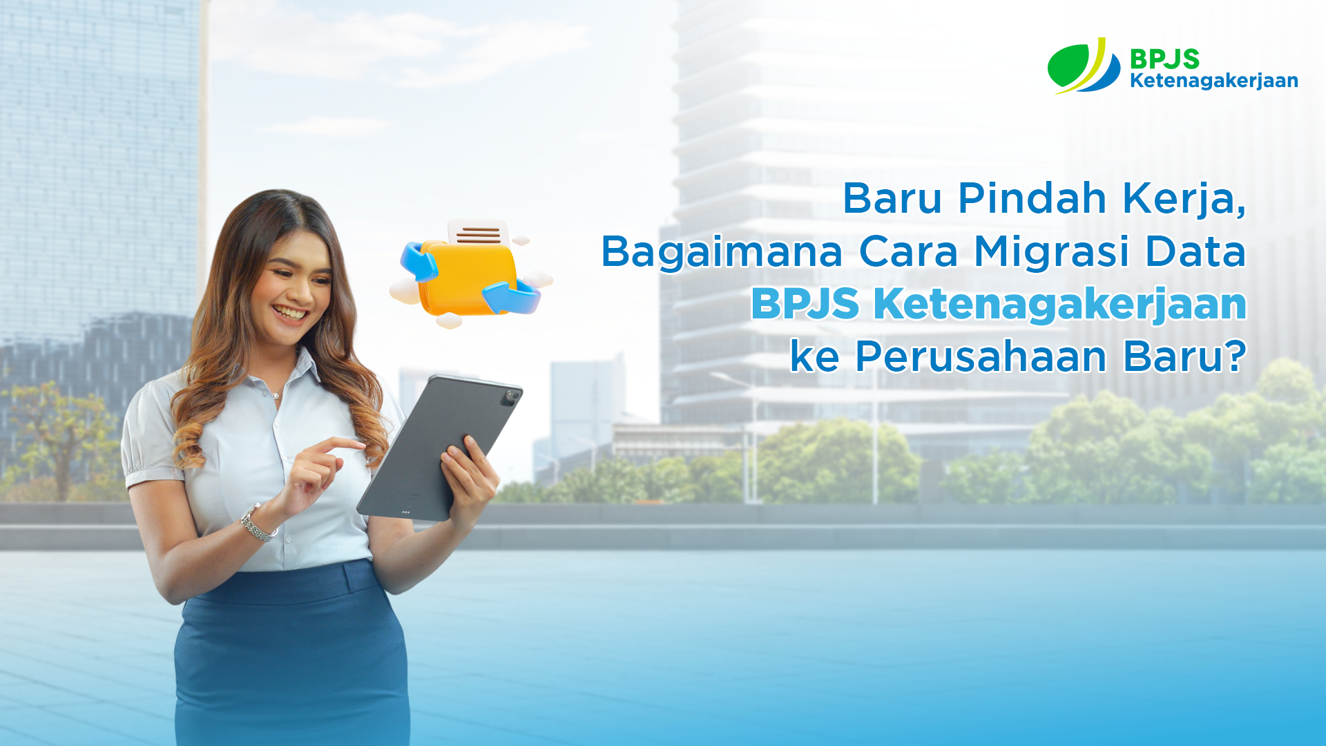 Baru Pindah Kerja, Bagaimana Cara Migrasi Data BPJS Ketenagakerjaan ke Perusahaan Baru?