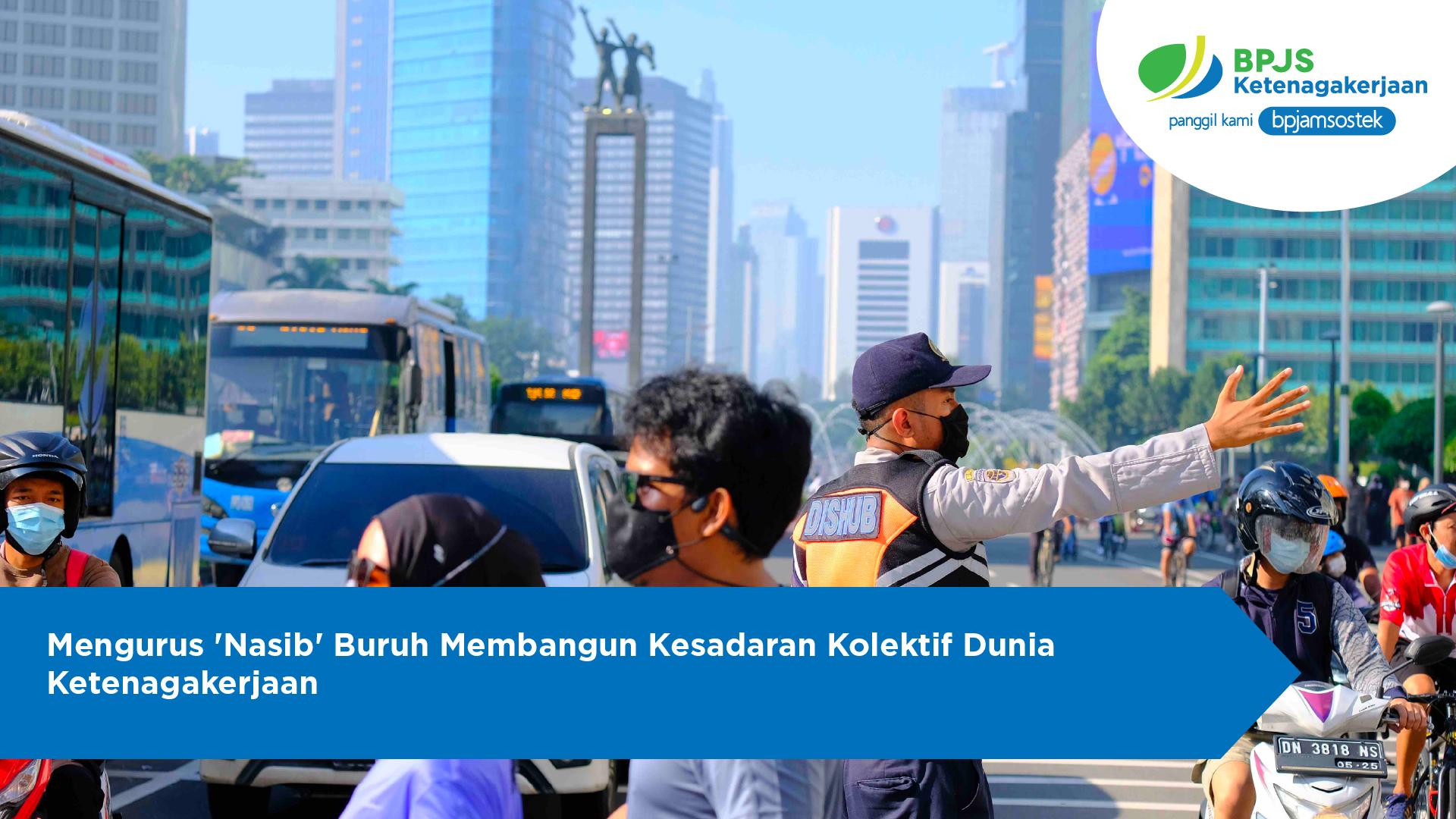 Mengurus 'Nasib' Buruh Membangun Kesadaran Kolektif Dunia Ketenagakerjaan