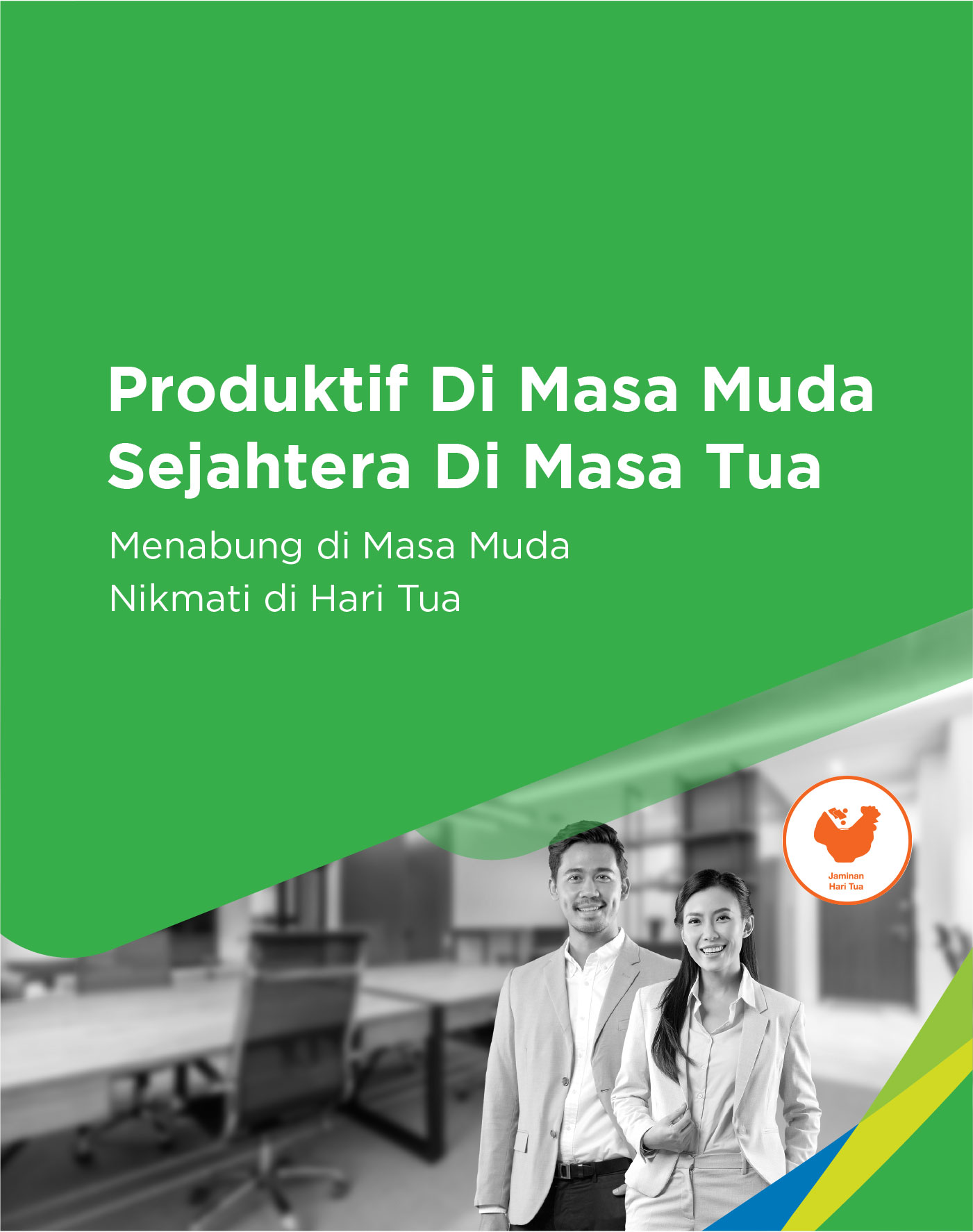 Produktif dimasa muda Sejahtera dimasa tua